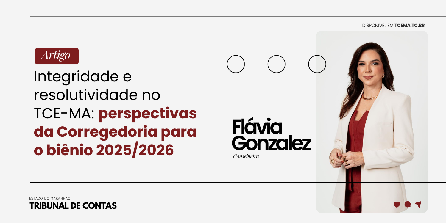 Integridade e resolutividade no TCE-MA: perspectivas da Corregedoria para o biênio 2025/2026
